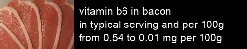 vitamin b6 in bacon information and values per serving and 100g